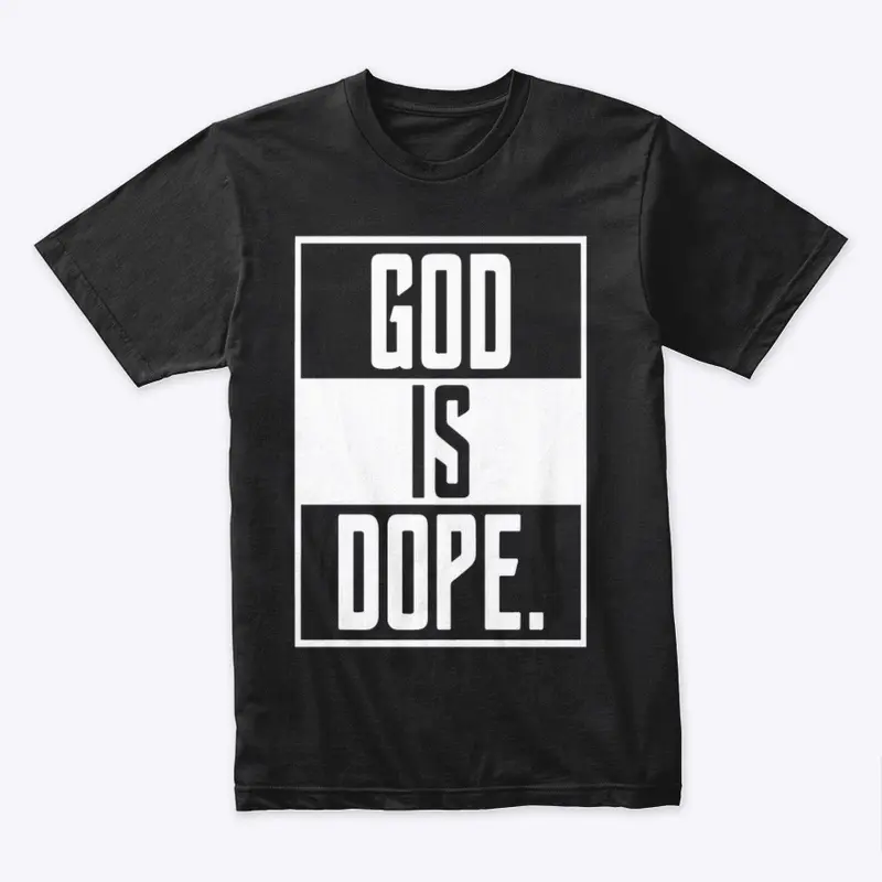 God is dope 